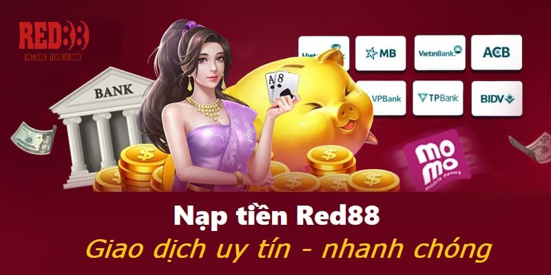 Đánh giá hệ thống giao dịch nạp tiền tại Red88